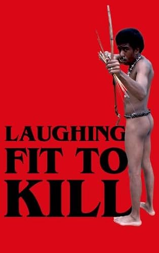 Laughing Fit to Kill: Black Humor in the Fictions of Slavery (The W.e.b. Du Bois Institute Series)