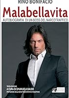 Malabellavita - autobiografia di un boss del narcotraffico 132627547X Book Cover