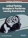 Handbook of Research on Critical Thinking Strategies in Pre-service Learning Environments (Advances in Higher Education and Professional Development)