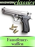  Waidwerk Classics - Faustfeuerwaffen