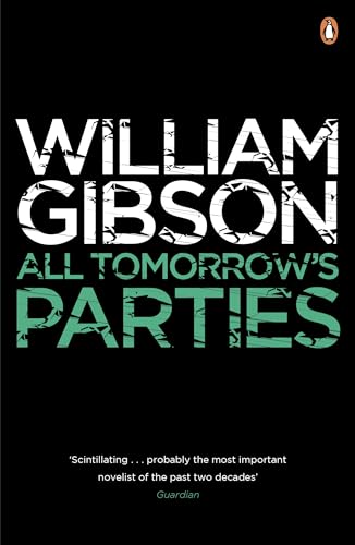All Tomorrow's Parties: A gripping, techno-thriller from the bestselling author of Neuromancer (Bridge Book 3) (English Edition)