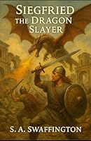 Siegfried the Dragon Slayer 1790582989 Book Cover