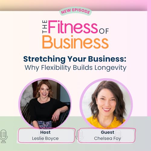 Stretching Your Business: Why Flexibility Builds Longevity