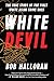 White Devil: The True Story of the First White Asian Crime Boss