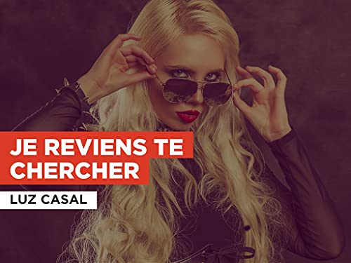 Je reviens te chercher in the Style of Luz Casal