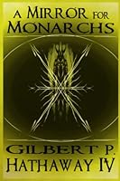 A Mirror for Monarchs 1523801719 Book Cover