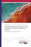 Caracterizacion Fisicoquimica de Jales de Minerales Metalicos y Carbon 3639649257 Book Cover
