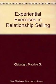 Paperback Experiential Exercises in Relationship Selling Book