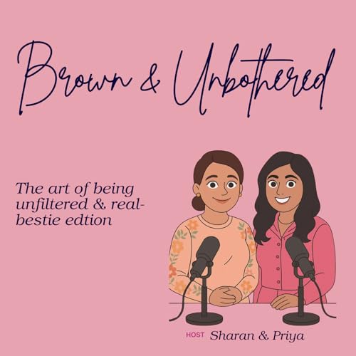 Brown and Unbothered Podcast cover art