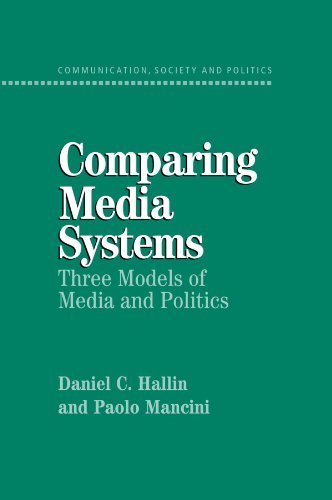 Comparing Media Systems: Three Models of Media and Politics (Communication, Society and Politics) by Daniel C. Hallin (2004-04-12)