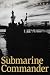 Submarine Commander: A Story of World War II and Korea