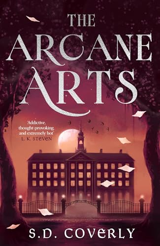 The Arcane Arts: A Thrilling Dark Academia Romance of Magic and Forbidden Love