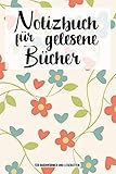  Notizbuch Für Gelesene Bücher: Geschenk Für Bücherwurm Leseratte & Bücherliebhaber behalte immer im Blick wie viele Bücher gelesen hast