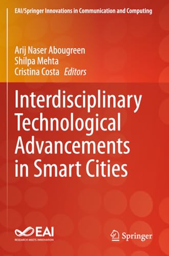 Interdisciplinary Technological Advancements in Smart Cities (EAI/Springer Innovations in Communication