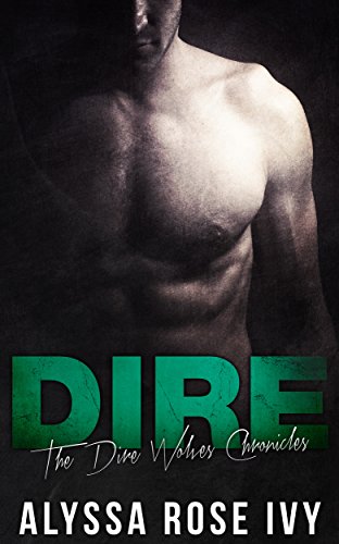 Dire (The Dire Wolves Chronicles Book 1)