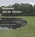 Produktbild Sculpture And the Garden (Subject/object: New Studies in Sculpture)