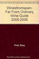 Winesfromspain: Far From Ordinary Wine Guide 2005-2006 B005KDHB0E Book Cover