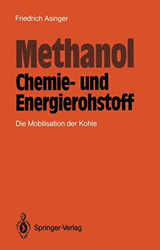 Preisvergleich Produktbild Methanol - Chemie- und Eneigierohstoff: Die Mobilisation der Kohle