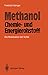 Produktbild Methanol - Chemie- und Eneigierohstoff: Die Mobilisation der Kohle