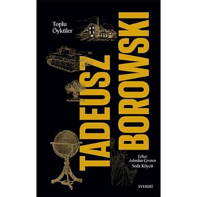 Toplu &Ouml;yk&uuml;ler / Tadeusz Borowski