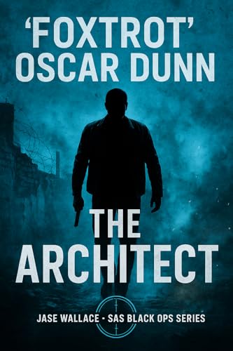 The Architect (Jase Wallace - SAS Black Ops Thrillers Book 1)