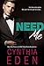 Need Me (Dark Obsession Book 3)