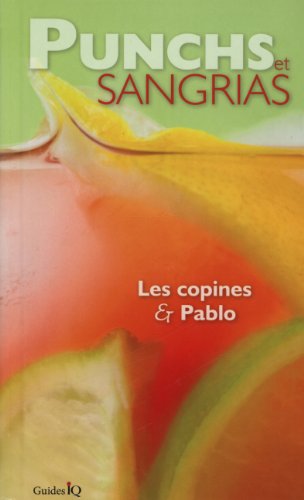 Punchs et sangrias: C'est entre amis que ça se passe!