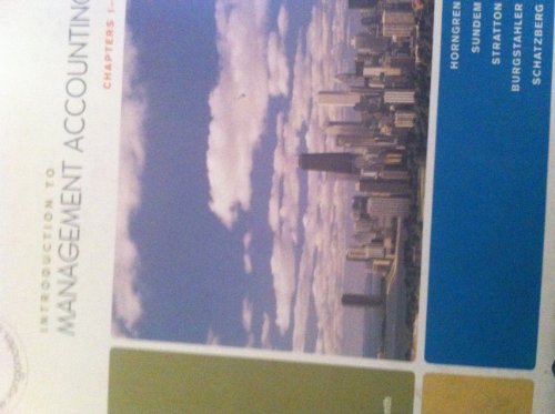 Introduction to Management Accounting Chapters 1-14