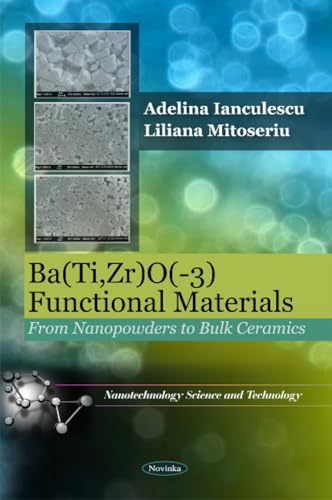 Bati,zro3 - Functional Materials: From Nanopowders to Bulk Ceramics (Nanotechnology Science and Technology)
