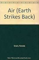 Air and Energy: How We Use and Abuse Our Planet (Earth Strikes Back) 1929298587 Book Cover