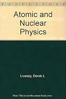 Atomic and Nuclear Physics B0006BMYES Book Cover