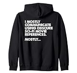 I Mostly Communicate Through Sci-Fi Movie Quotes - Film Nerd Zip Hoodie