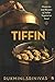 Tiffin: Memories and Recipes of Indian Vegetarian Food