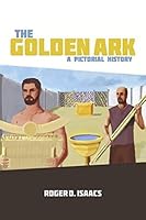The Golden Ark: A Pictorial History 1412549000 Book Cover