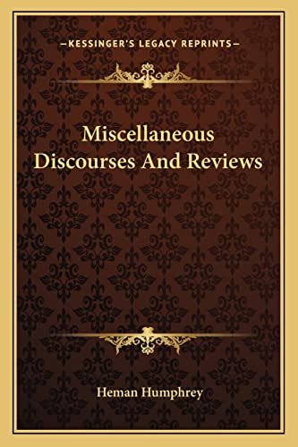 Miscellaneous Discourses And Reviews
