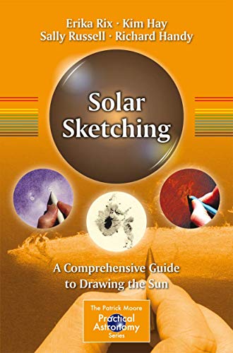 Télécharger Solar Sketching: A Comprehensive Guide to Drawing the Sun Francais PDF