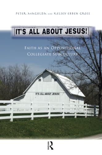 It’s All About Jesus!: Faith as an Oppositional Collegiate Subculture