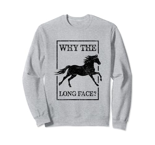 Perché The Long Face? Felpa