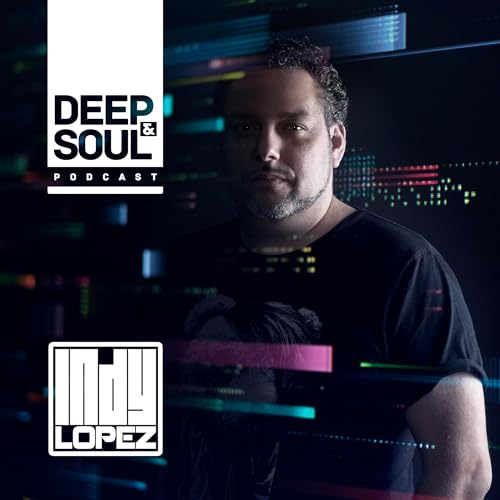 Deep & Soul with Indy Lopez cover art