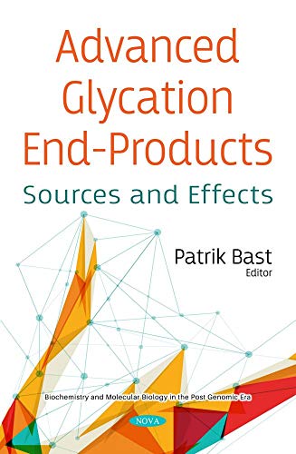 Advanced Glycation End-products: Sources and Effects