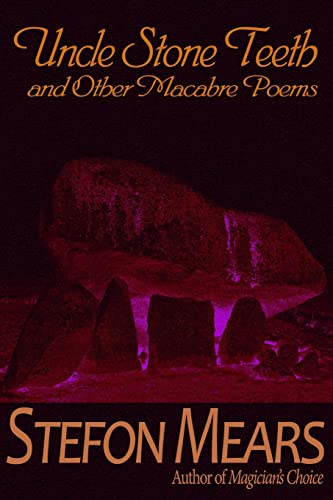 Uncle Stone Teeth and Other Macabre Poems
