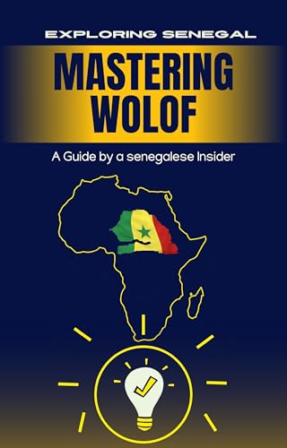 Mastering Wolof & Exploring Senegal: A Guide by a Senegalese