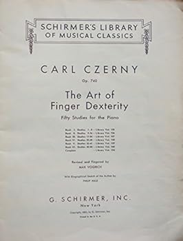 The Art of Finger Dexterity: Opus 740, Book I for Piano