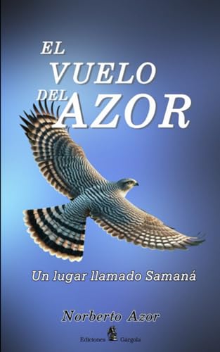 El vuelo del Azor: Un lugar llamado Samaná (Spanish Edition)