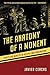 The Anatomy of a Moment: Thirty-Five Minutes in History and Imagination