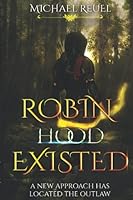 Robin Hood Existed 0992805341 Book Cover