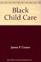 Black Child Care 067147765X Book Cover