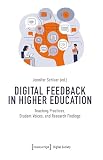 Digital Feedback in Higher Education: Teaching Practices, Student Voices, and Research Findings (Digitale Gesellschaft Book 76)