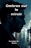  Ombres sur le miroir
