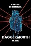 Daggermouth: A Dark Dystopian Romance (Heart)